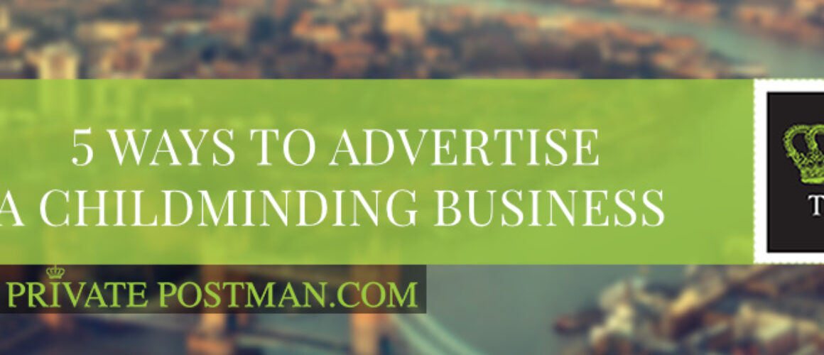 5 ways to advertise a childminding business