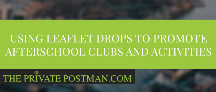 Using leaflet drops to promote afterschool clubs and activities